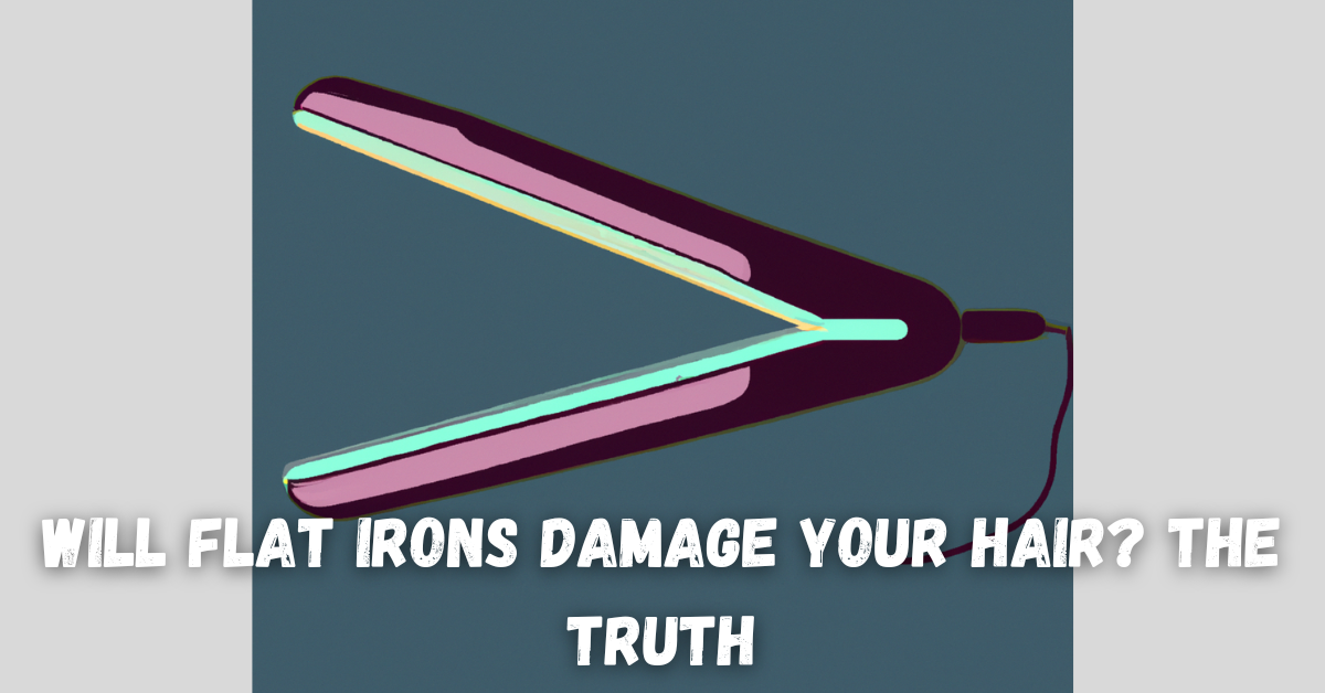 Will Flat Irons Damage Your Hair?