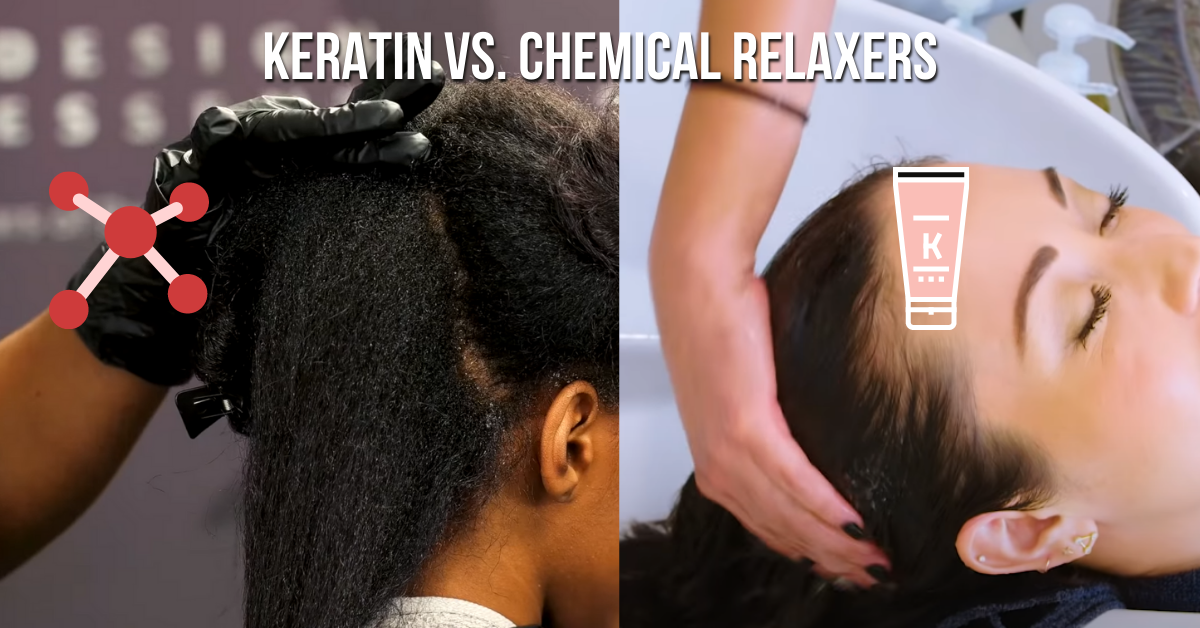 Keratin vs. Chemical Relaxers